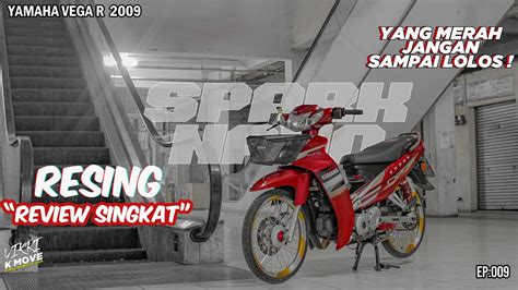 MOTHAI MERONA YAMAHA VEGA R New 2009 RESING Review Singkat YouTube