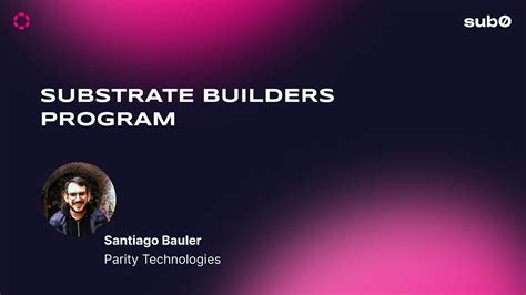 Parity Technologies Substrate Builders Program Sub Youtube