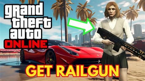 How To Get Railgun In Gta Online Simple Steps Youtube