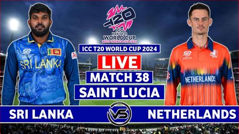 Icc T World Cup Live Sri Lanka Vs Netherlands Live Sl Vs Ned