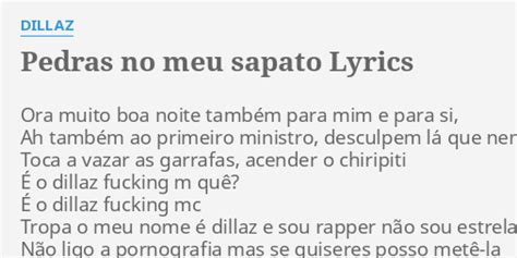 PEDRAS NO MEU SAPATO LYRICS By DILLAZ Ora Muito Boa Noite