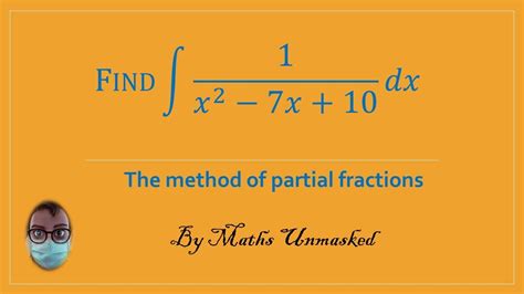 Integration Using Partial Fractions Youtube