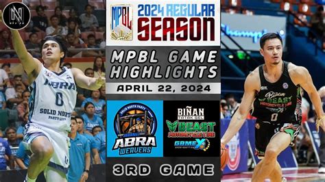 MPBL HIGHLIGHTS ABRA WEAVERS VS BIÑAN TATAK GEL GAME X APRIL 22 2024