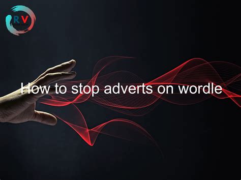 🔴 How To Stop Adverts On Wordle 2025 Updated Rechargue Your Life