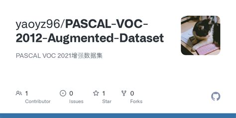 GitHub - yaoyz96/PASCAL-VOC-2012-Augmented-Dataset: PASCAL VOC 2021增强数据集