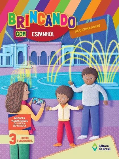 Livro Brincando Espanhol Ano Ensino Fundamental I Livros