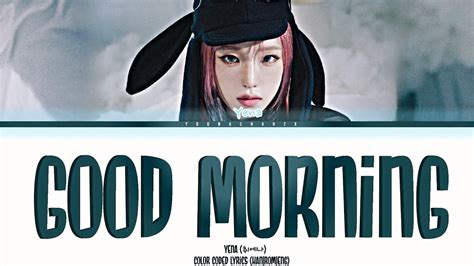 Yena Good Morning Lyrics Color Coded Han Rom Eng Youtube