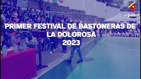 Primer Festival De Bastoneras La Dolorosa 2023 YouTube