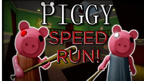 ROBLOX Piggy Speed Run Part 1 YouTube