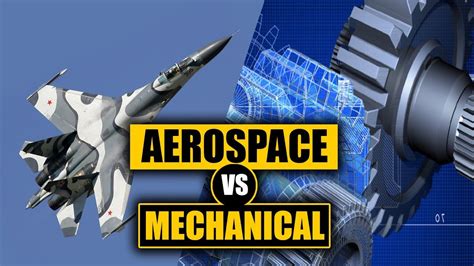 Aerospace Vs Mechanical Engineering How To Pick The Right Major Youtube