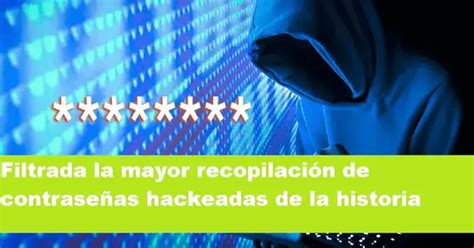 Contraseñas Hackeadas La Mayor Recopilación De La Historia 2024