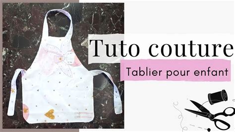 Tuto Couture Facile Faire Un Tablier De Cuisine Pour Enfant Youtube