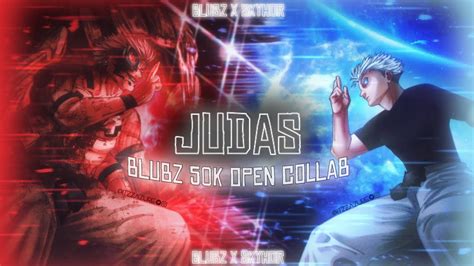 Judas 🔥🎉 Blubzz 50k Open Collab 🎉🔥 Editamv 4k Capcut Blubz50k