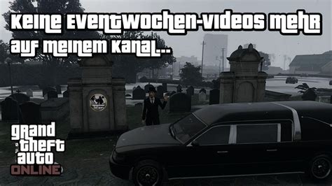 Keine Gta V Online Eventwoche Videos Mehr Auf Meinem Kanal Mein