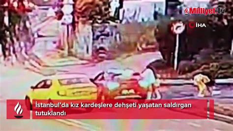 Kız kardeşlere dehşeti yaşatan saldırgan tutuklandı Dailymotion Video