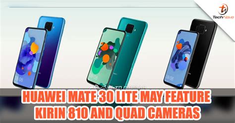 Huawei Mate 30 Lite May Feature Kirin 810 And Quad Camera Setup Technave