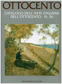 Ottocento Catalogo Dell Arte Italiana Dell Ottocento Vol Lualdi