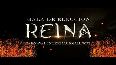 Gala De Elecci N De La Reina Del Carnaval Internacional