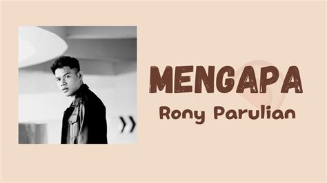 Rony Parulian Mengapa Lirik Lagu Youtube