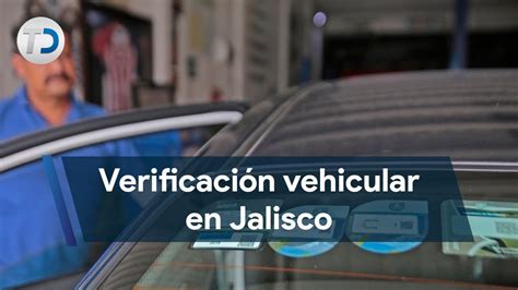 Verificaci N Vehicular En Jalisco Lo Que Necesitas Saber Youtube