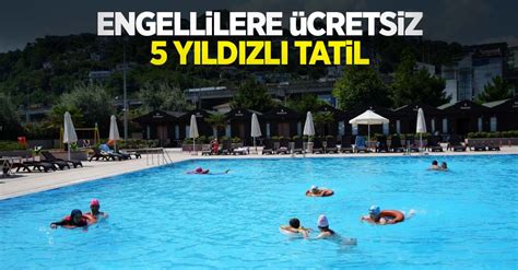 Engellilere Cretsiz Y Ld Zl Tatil