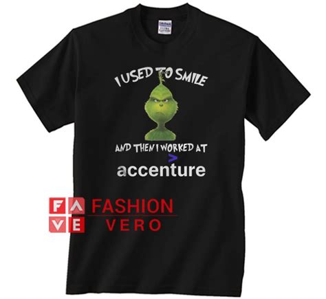 Grinch I Used To Smile And Then I Worked At Accenture Unisex Adult T Shirt