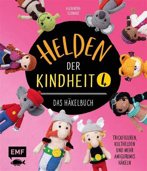 Helden Der Kindheit Das H Kelbuch Band Von Alexandra Schwarz