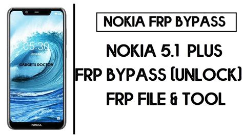 Nokia 5 1 Plus FRP Bypass Unlock Google Account Android 10 SP Flash