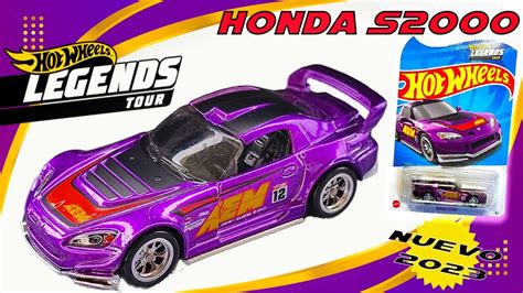 HOT WHEELS LEGENS HONDA S2000 YouTube