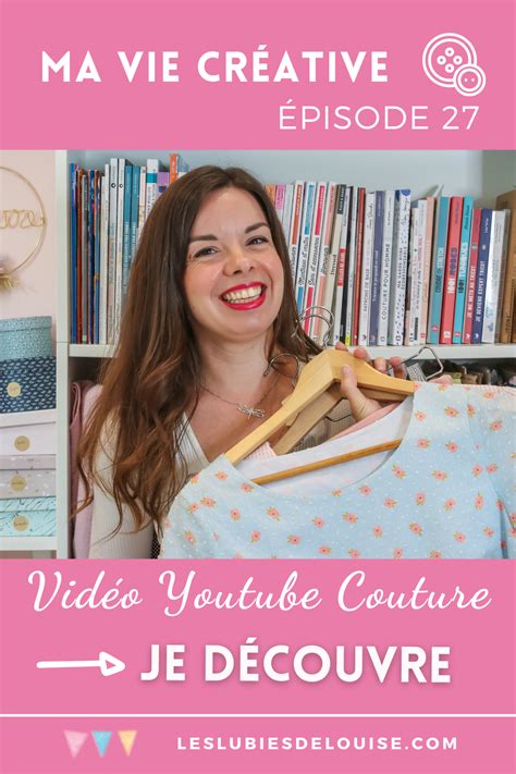 Dans cette vidéo youtube je vous parle couture vêtements pour femme