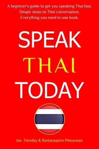 Speak Thai Today A Complete Thai Language Course From Beginner To