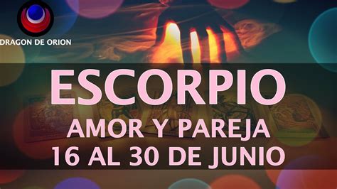 Escorpio Amor Cambios Fuertes En Tu Vida Al De Junio