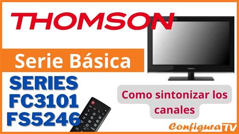 Cómo configurar los canales de television thomson 32 Mundowin