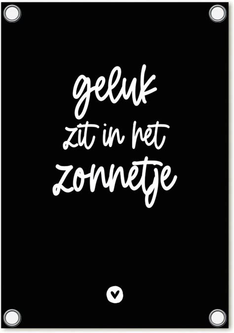 Zoedt Tuinposter Zwart Met Tekst Geluk Zit In Het Zonnetje