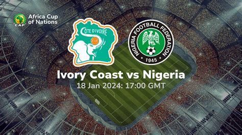 Ivory Coast Vs Nigeria Prediction Betting Tips