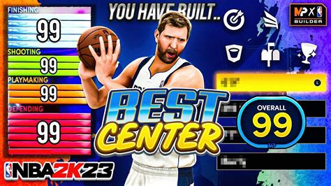 The BEST Possible CENTER BUILD In NBA 2K23 Best Big Man Build YouTube