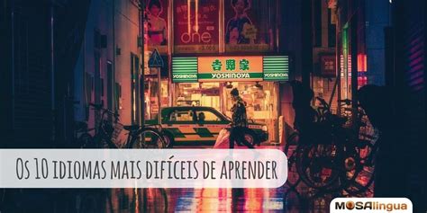 Os Idiomas Mais Dif Ceis De Aprender E O Que Fazer Para Chegar L