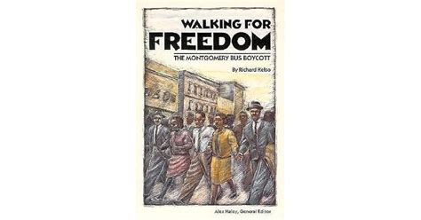 Walking For Freedom Montgomery Bus Boycott By Richard Kelso