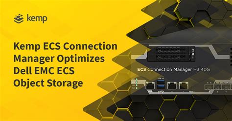 Kemp Ecs Connection Manager Optimizes Enterprise Object