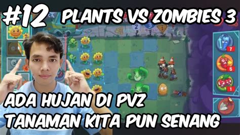 Ada Hujan Di PvZ 3 - Plants Vs Zombies 3 Part 12 - YouTube