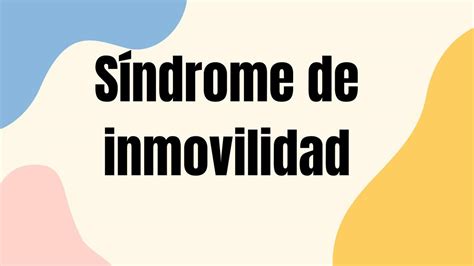 Síndrome de Inmovilidad uDocz