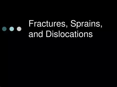 PPT Fractures Sprains And Dislocations PowerPoint Presentation