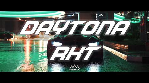 Daytona Rkt Cris Mj Nan Rmx Youtube