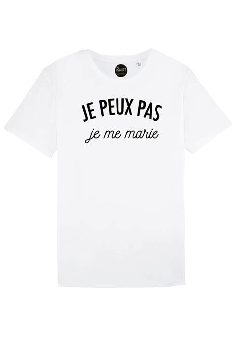 Tshirt Homme Col Rond Je Peux Pas Je Me Marie By Oh Oui