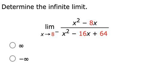 Solved Determine The Infinite Limit Limx→5 X−5x 4 ∞