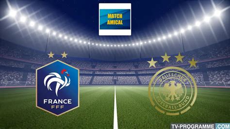 France Allemagne Football Match Amical International Sport O