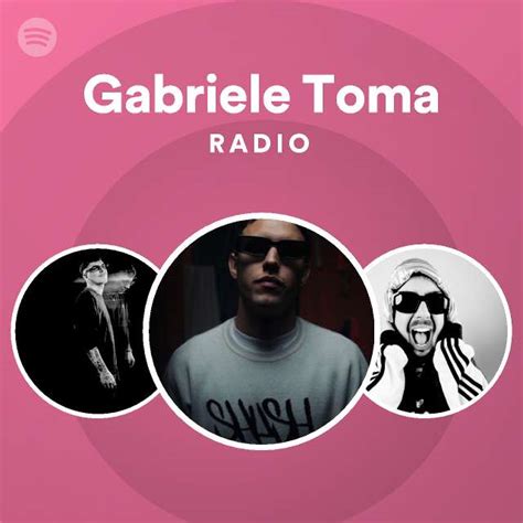 Gabriele Toma Radio Playlist By Spotify Spotify