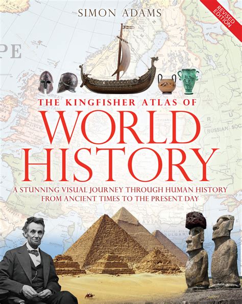 The Kingfisher Atlas Of World History Simon Adams Macmillan