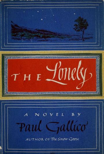 Paul Gallico's The lonely : Gallico, Paul, 1897-1976 : Free Download, Borrow, and Streaming ...