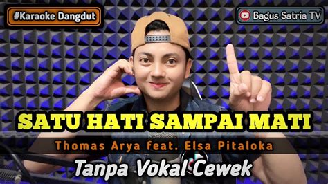 Satu Hati Sampai Mati Karaoke Duet Tanpa Vokal Cewek Dangdut Koplo